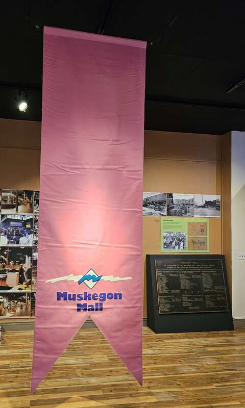 Banner for the Muskegon Mall at the Muskegon Museum of History &amp;amp; Science in Muskegon, Michigan