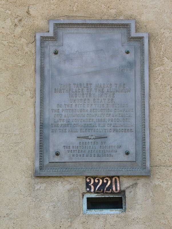 This tablet marks the
birthplace of the aluminum
industry in the 
United States.
On the site of this building
the Pittsburgh Reduction Company,
now Aluminum Company of America,
late in November, 1888, produced
the first commercial run of aluminum
by