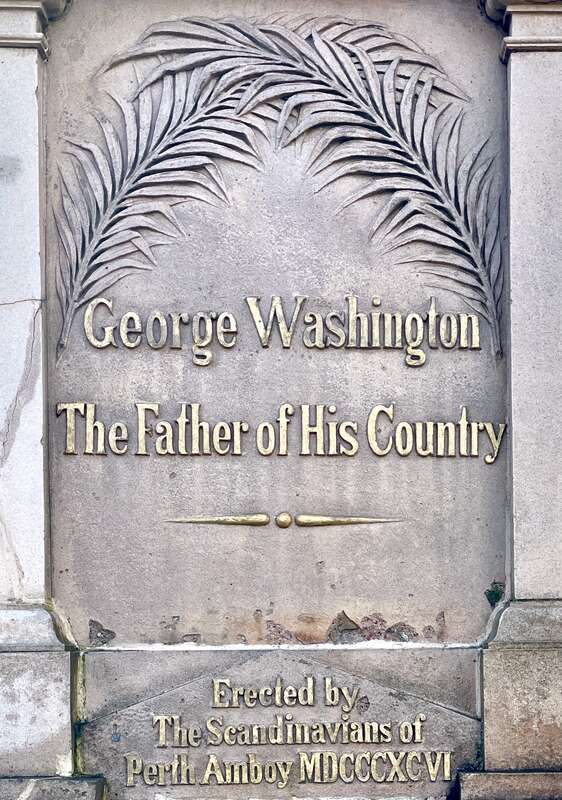 Inscription on the pedestal of the terra cotta statue of George Washington by Nels N. Alling in Market Square of Perth Amboy, New Jersey. Dedicated on February 22, 1896.