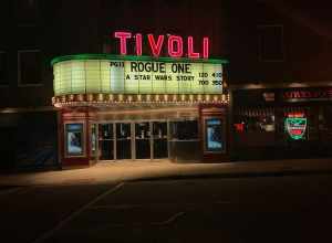Tivoli Theatre at night showing Rogue One